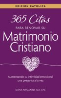 365 Citas para Renovar su Matrimonio Cristiano - Edición Católica