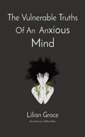 Vulnerable Truths Of An Anxious Mind