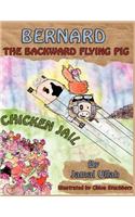 Bernard the Backward-flying Pig in 'Chicken Jail'