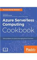 Azure Serverless Computing Cookbook