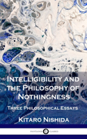 Intelligibility and the Philosophy of Nothingness