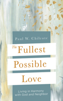 Fullest Possible Love