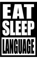 Eat Sleep Language Notebook for Multi-Linguals, Medium Ruled Journal