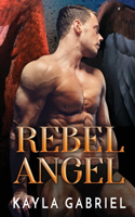 Rebel Angel: Large Print(2 Sainted Sinners)