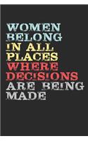 Women Belong in All Places Where Decisions Are Being Made