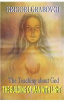 The build of man with light: The teaching about God