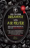 How to Cook Breakfast with Air Fryer