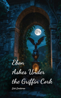 Ebon Ashes Under the Griffin Cork