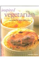 Inspired Vegetarian: Creative Ideas for Natural, Healthy Eating