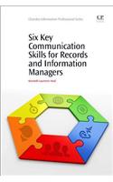 Six Key Communication Skills for Records and Information Managers