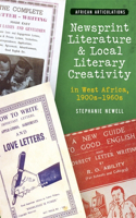 Newsprint Literature and Local Literary Creativity in West Africa, 1900s - 1960s