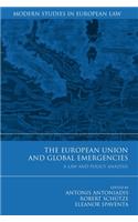 The European Union and Global Emergencies: A Law and Policy Analysis(Modern Studies in European Law)
