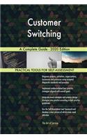 Customer Switching A Complete Guide - 2020 Edition