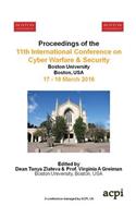 Iccws 2016 - Proceedings of the 11th International Conference on Cyber Warfare and Security