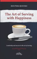 The Art of Serving with Happiness