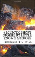 8 Eclectic Short Stories by Little Known Authors