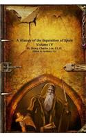 History of the Inquisition of Spain - Volume IV