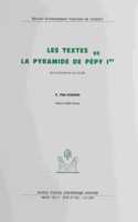 Texts of the Pyramid of Pepy Ier - 1. Text - 2. Facsimilies