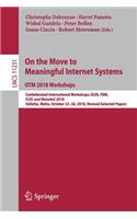 On the Move to Meaningful Internet Systems: OTM 2018 Workshops