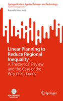 Linear Planning to Reduce Regional Inequality: A Theoretical Review and the Case of the Way of St. James(SpringerBriefs in Applied Sciences and Technology)