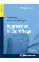 Aggression in Der Pflege: Umgangsstrategien Fur Pflegebedurftige Und Pflegepersonal