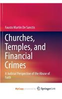 Churches, Temples, and Financial Crimes