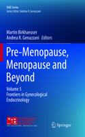 Pre-Menopause, Menopause and Beyond