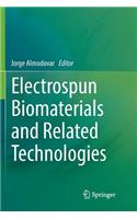 Electrospun Biomaterials and Related Technologies