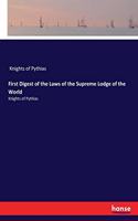 First Digest of the Laws of the Supreme Lodge of the World