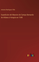 Expedición del Maestre de Campo Bernardo de Aldana à Hungría en 1548