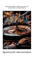 Spielsucht überwinden