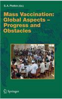 Mass Vaccination: Global Aspects - Progress and Obstacles