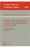 Multimedia Applications, Services and Techniques - Ecmast'99: 4th European Conference, Madrid, Spain, May 26-28, 1999, Proceedings