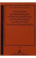 Auswirkungen Der Rechtsformwahl Auf Die Wirtschaftlichkeit Von Krankenhaeusern Aus Der Sicht Der Theorie Der Property Rights