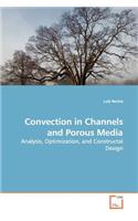 Convection in Channels and Porous Media