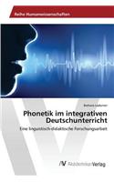 Phonetik im integrativen Deutschunterricht