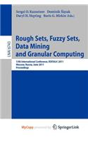 Rough Sets, Fuzzy Sets, Data Mining and Granular Computing
