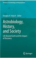 Astrobiology, History, and Society