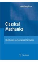 Classical Mechanics: Hamiltonian and Lagrangian Formalism(English)