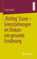 'Richtig' Essen - Grenzziehungen Im Diskurs Um Gesunde Ernährung