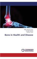 Bone in Health and Disease