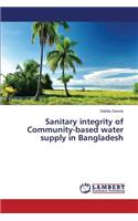 Sanitary integrity of Community-based water supply in Bangladesh