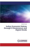 Indian Economic Policies through E-Governance and Digital Divide