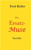 Ersatz-Muse