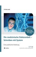 medizinische Doktorarbeit - Schreiben mit System