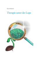 Therapie unter der Lupe