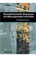 Bioreaktionstechnik: Bioprozesse Mit Mikroorganismen Und Zellen