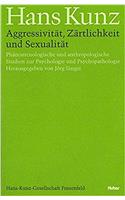 Aggressivitat, Zartlichkeit Und Sexualitat: Phanomenologische Und Anthropologische Studien Zur Psychologie Und Psychopathologie