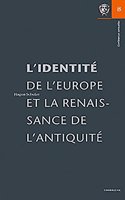 L'Identite de L'Europe Et La Renaissance de L'Antiquite