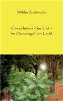 schönes Gedicht - im Dschungel ein Licht